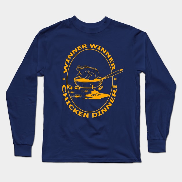 WINNER WINNER CHICKEN DINNER Long Sleeve T-Shirt by philtomato